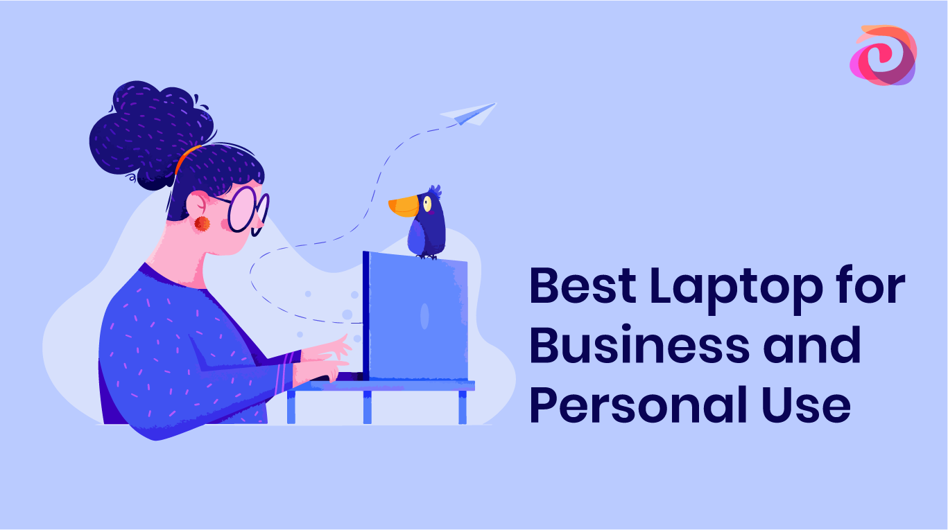 Best Laptop for Business and Personal Use 2020 Reviews – Top Laptops for Business