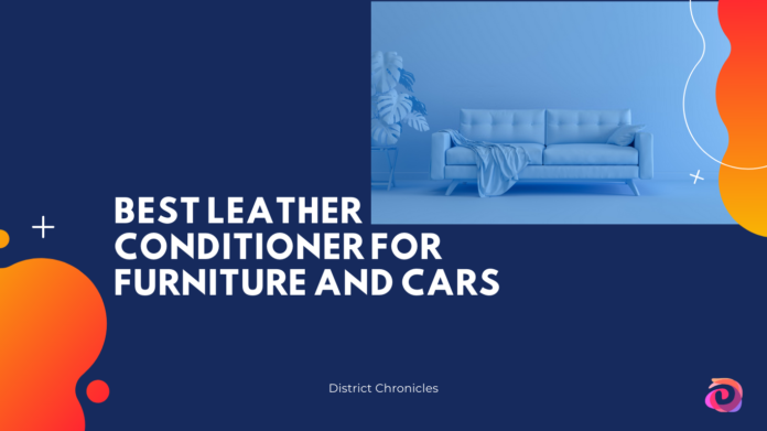 Best Leather Conditioner For Furniture