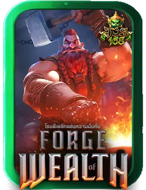 ทดลองเล่นสล็อต pg เกม Forge of Wealth